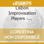 Lisbon Improvisation Players - Live_Lx Meskla