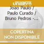 Joao Paulo / Paulo Curado / Bruno Pedros - As Sete Ilhas De Lisboa cd