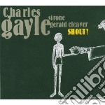 Charles Gayle Trio - Shout
