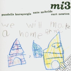 Mi 3 - We Will Make A Home Foryou cd musicale di Mi 3