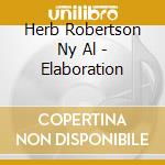 Herb Robertson Ny Al - Elaboration cd
