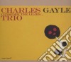 Charles Gayle Trio - Consider The Lilles cd