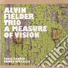 Alvin Fielder Trio - Measure Of Vision cd