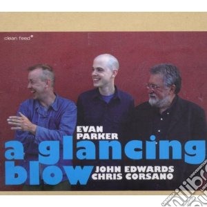 Evan Parker - A Glancing Blow cd musicale di Evan Parker
