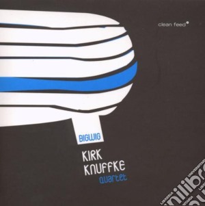 Kirk Knuffke - Big Wig cd musicale di Kirk Knuffke