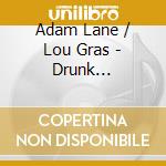 Adam Lane / Lou Gras - Drunk Butterfly cd musicale di Adam Lane / Lou Gras