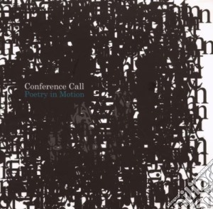 Conference Call - Poetry In Motion cd musicale di Conference Call