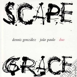 Joao Paulo / Dennis - Scapegrace cd musicale di Joao Paulo / Dennis