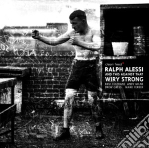 Ralph Alessi - Wiring Strong cd musicale di Ralph and th Alessi