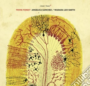 Angelica Sanchez / Wadada Leo Smith - Twine Forest cd musicale di Angelica/le Sanchez
