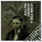 Friends & Neighbors - Hymn For A Hungry Nation cd