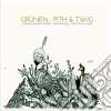 Grunen - Pith And Twig cd