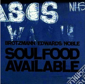 Peter Brotzmann - Soulfood Available cd musicale di Brotzmann/edwards/no