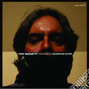 Tony Malaby's Tubacello - Scorpion Eater cd musicale di Tony malaby tubacell