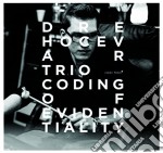 Dre Hocevar Trio - Coding Of Evidentiality