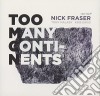 Fraser/Malaby/Davis - Too Many Continents cd