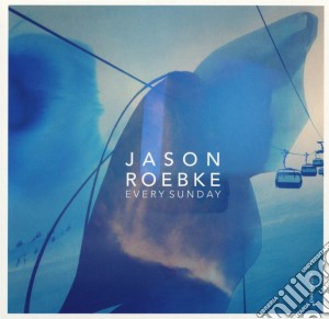 Jason Roebke - Every Sunday cd musicale di Jason Roebke