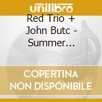 Red Trio + John Butc - Summer Skyshift
