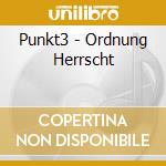 Punkt3 - Ordnung Herrscht cd musicale di Punkt3