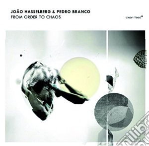 Hasselberg/Branco - From Order To Chaos cd musicale di Hasselberg/branco