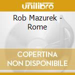 Rob Mazurek - Rome cd musicale di Rob Mazurek