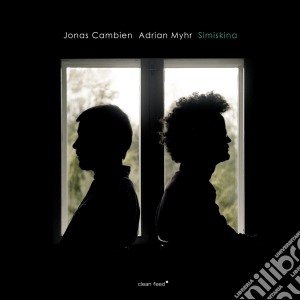 Jonas Cambien / Adrian Myhr - Simiskina cd musicale di Jonas Cambien / Adrian Myhr