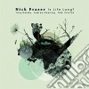 Nick Fraser - Is Life Long? cd