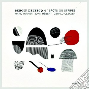 Benoit Delbecq Quartet - Spots On Stripes cd musicale di Benoit Delbecq Quartet
