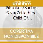 Pitsiokos/Santos Silva/Zetterberg - Child Of Illusion cd musicale di Pitsiokos/Santos Silva/Zetterberg