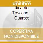 Ricardo Toscano - Quartet cd