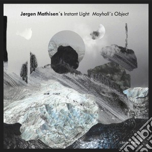 Jorgen Mathisen'S Instant Light - Mayhall'S Object cd musicale