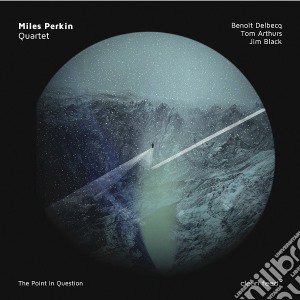 Miles Perkin Quartet - Point In Question cd musicale