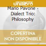 Mario Pavone - Dialect Trio: Philosophy cd