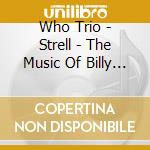 Who Trio - Strell - The Music Of Billy Strayhorn & cd