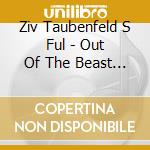 Ziv Taubenfeld S Ful - Out Of The Beast Came Honey cd