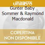 Gunter Baby Sommer & Raymond Macdonald cd