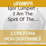 Igor Lumpert - I Am The Spirit Of The Earth cd