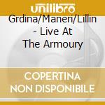 Grdina/Maneri/Lillin - Live At The Armoury cd