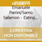 Emanuele Parrini/Samo Salamon - Eating Poetry cd