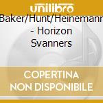 Baker/Hunt/Heinemann - Horizon Svanners cd