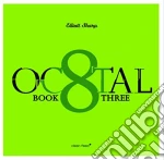 Elliott Sharp - Octal: Book Three cd