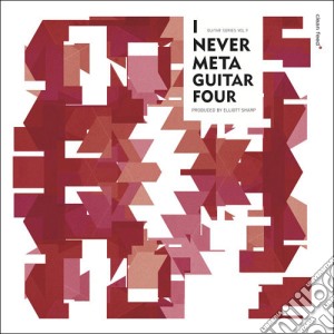 I Never Meta Guitar Four / Various cd musicale