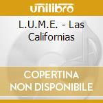 L.U.M.E. - Las Californias cd