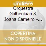 Orquestra Gulbenkian & Joana Carneiro - Mozart