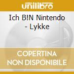 Ich B!N Nintendo - Lykke cd