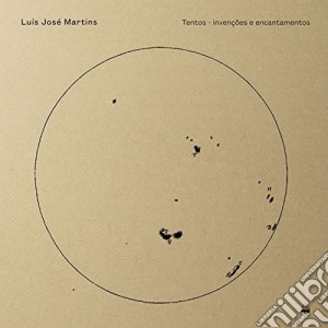 Luis Jose Martins - Tentos-Invencoes E Encantamentos cd musicale di Luis Jose Martins