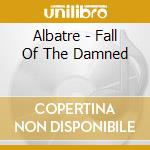 Albatre - Fall Of The Damned cd