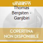 Thomas Bergsten - Ganjibiri cd