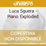 Luca Sguera - Piano Exploded cd