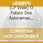 (LP Vinile) O Futuro Dos Autoramas (blue Vinyl) lp vinile